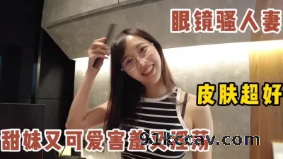 一镜到底！露脸做爱自拍！超美骚人妻（女主13部已更新）