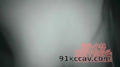 汕头小林无套露脸女上位用指甲掐她奶头